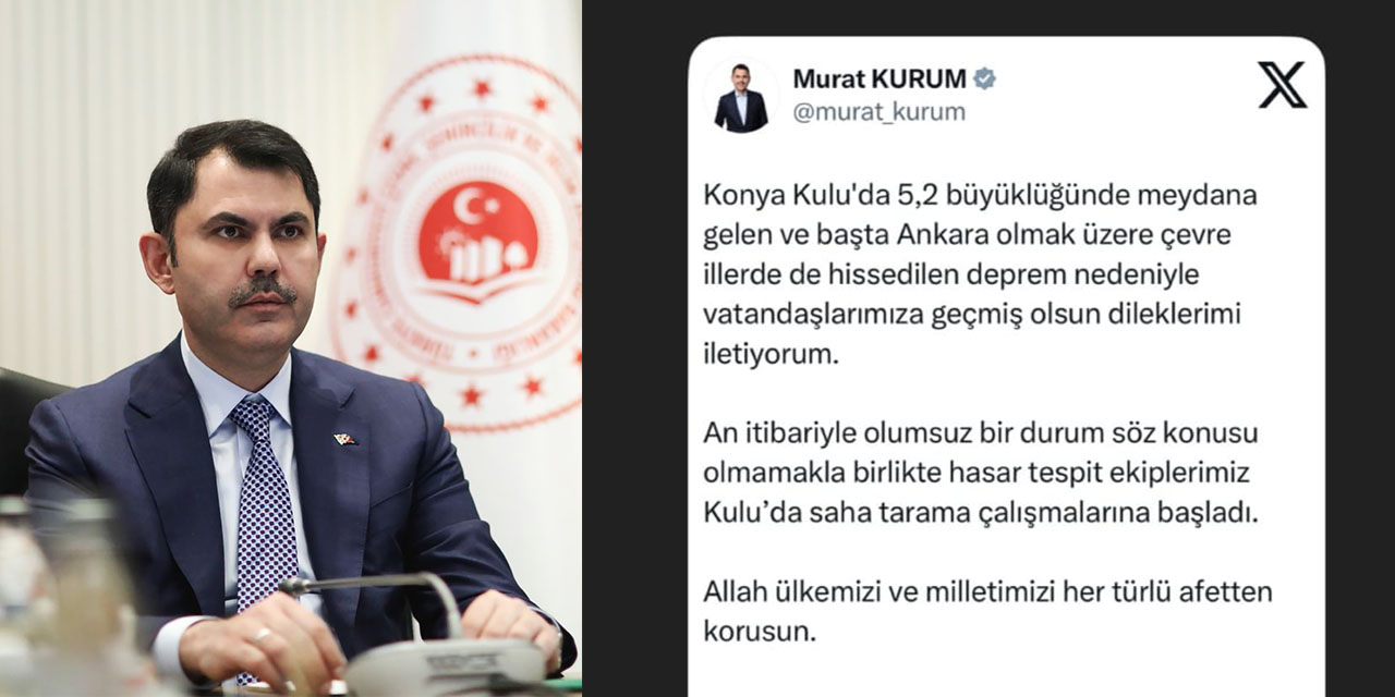 Bakan Kurum’dan, Konya’daki Deprem Sonrası Geçmiş Olsun Mesajı
