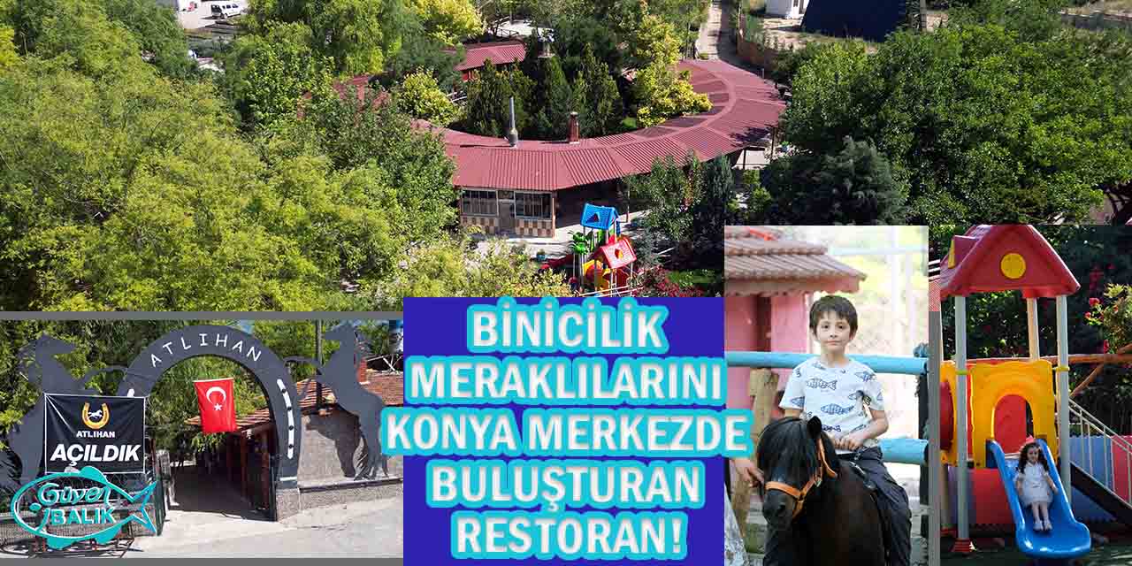 Binicilik Meraklılarını Konya Merkezde Buluşturan Restoran!