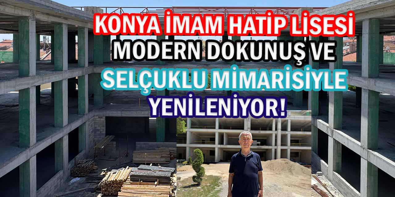 Selçuklu Mimarisiyle Yenilenen Konya İHL İnşası Hızla Tamamlanıyor!