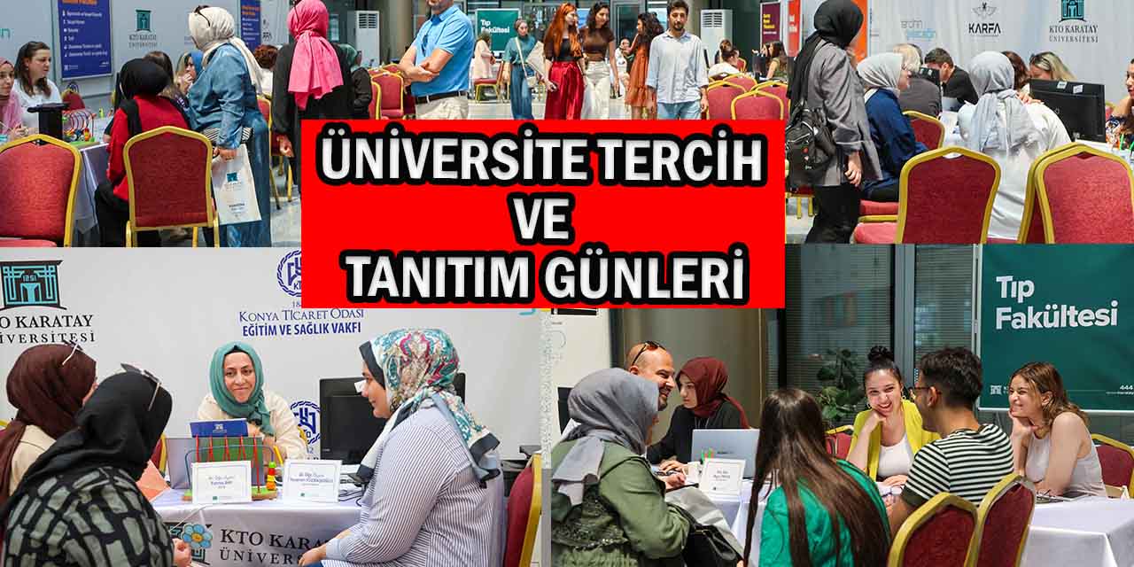 KTO Karatay Üniversitesi’nde ‘Tercih ve Tanıtım Günleri’ne Yoğun İlgi!