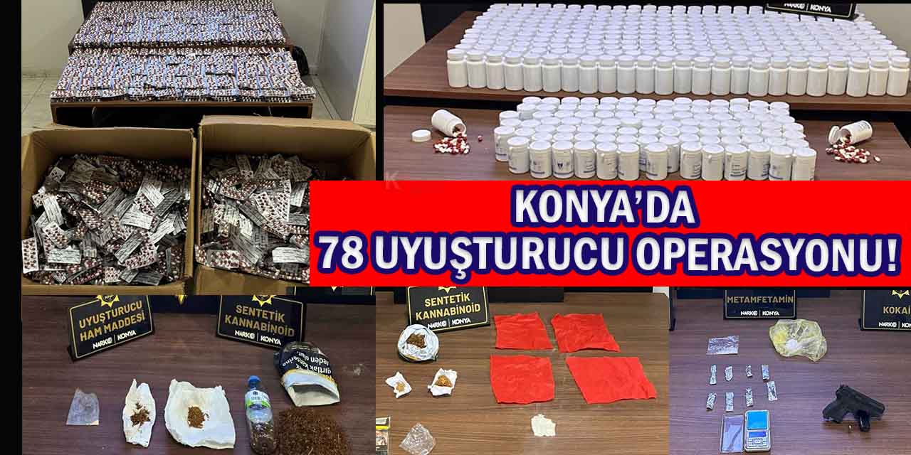 Konya’da Polisinden 78 Ayrı Uyuşturucu Operasyonu: 128 Gözaltı