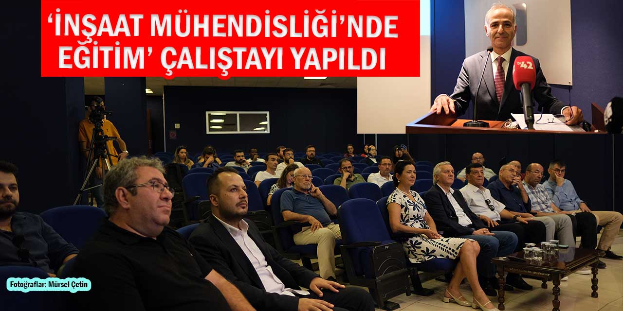 İnşaat Mühendisleri ‘Ortak Düşünmek ve Ortak Öğrenmek’ İçin Çalıştay Düzenledi