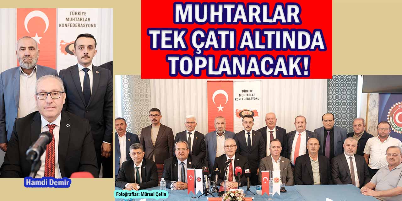 Demir: “Muhtarlar Olarak Yol Haritamızı Belirleyeceğiz”