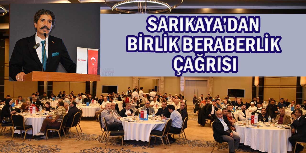 Sarıkaya’dan Birlik Beraberlik Çağrısı