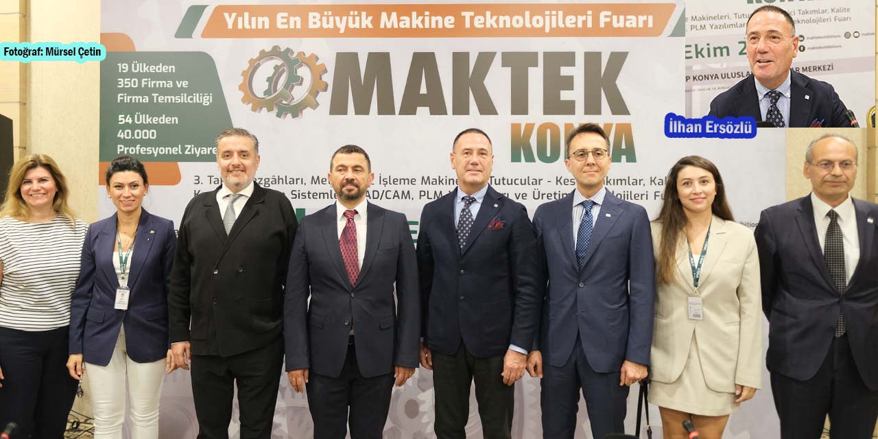 Ersözlü: “Makine Fuarı’nda 250 Milyon Dolarlık İş Bağlantısı Bekliyoruz”