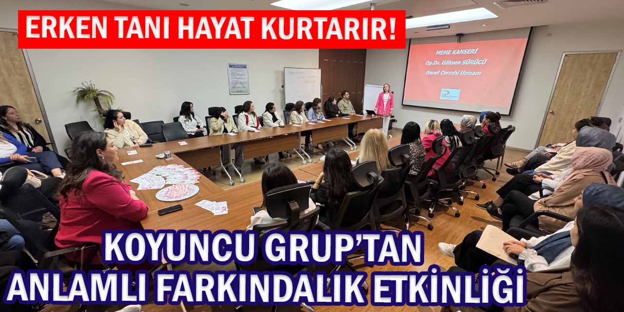 Koyuncu: “Sağlıklı Bir Çalışma Ortamı Sürdürülebilir Başarının Temelidir”