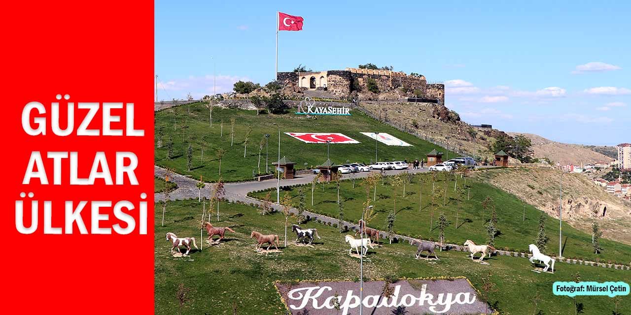 Güzel Atlar Ülkesi Kapadokya