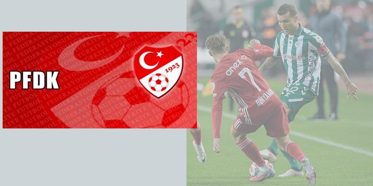 PFDK, Konyaspor ve Antalyaspor’a Verdiği Cezayı Açıkladı
