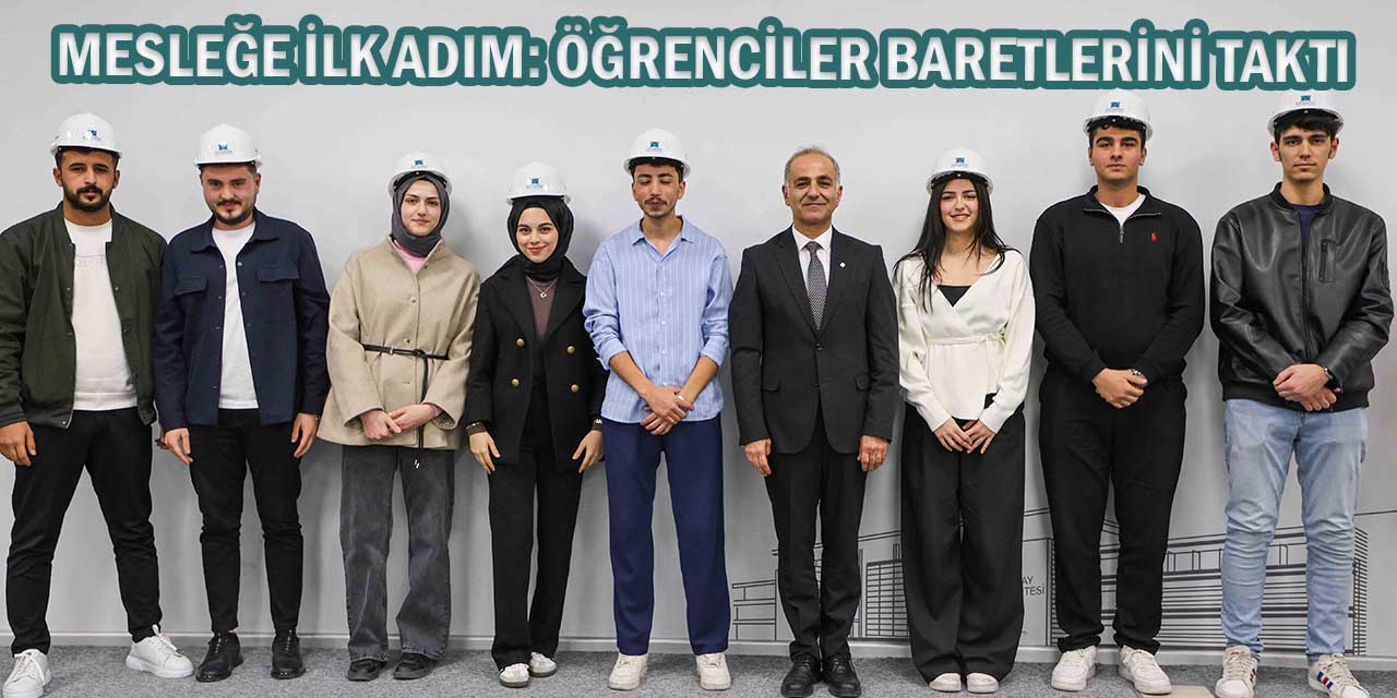 Baret Takma Heyecanı ve Mutluluğu Yaşandı