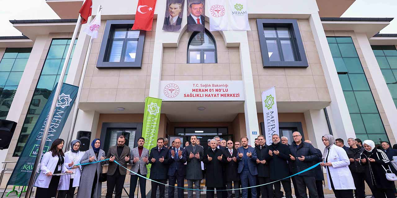 Meram’da Sağlık Altyapısına Yeni Bir Nefes Daha