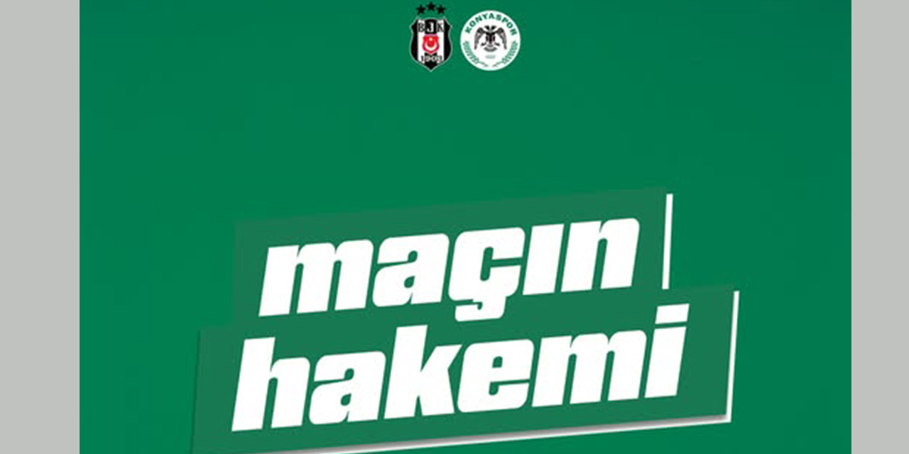 Beşiktaş-Konyaspor Maçının Hakemi Belli Oldu
