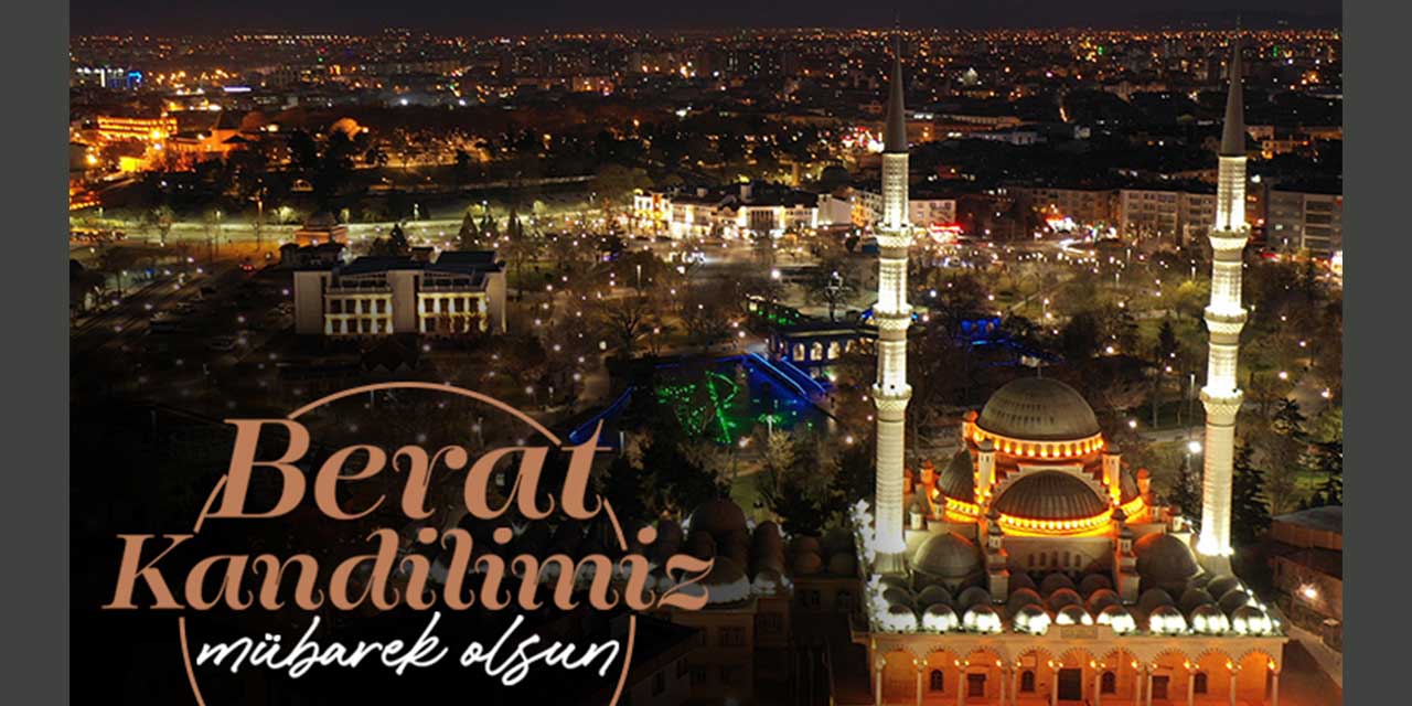 “Berat Kandilimiz Mübarek Olsun”
