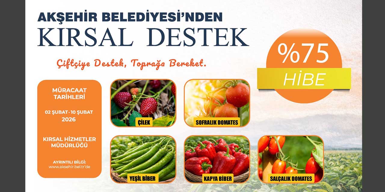 Akşehir Belediyesi’nin Tarıma Yüzde 75 Hibe Desteği Başlıyor