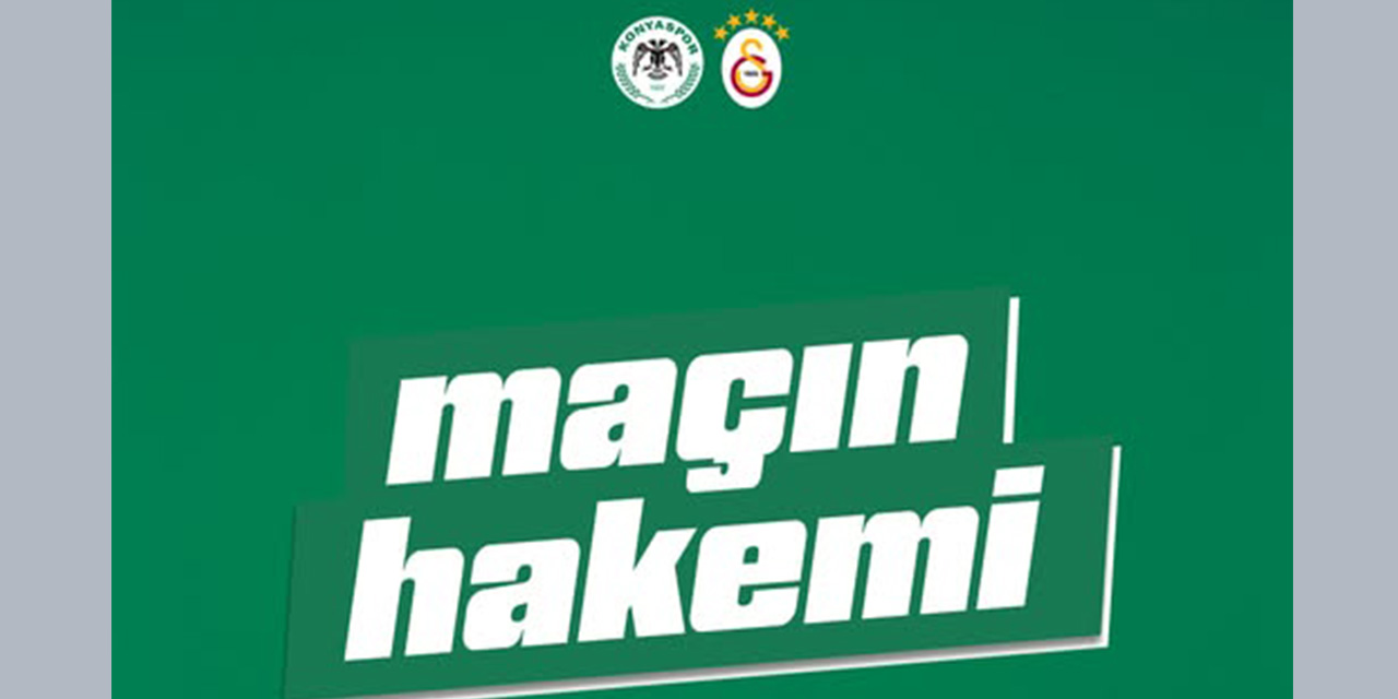 Konyaspor-Galatasaray Maçının Hakemi Belli Oldu