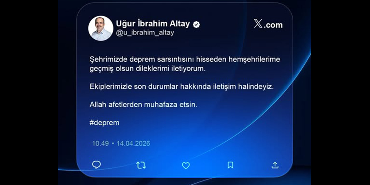 Başkan Altay: “Hemşehrilerime Geçmiş Olsun Dileklerimi İletiyorum”