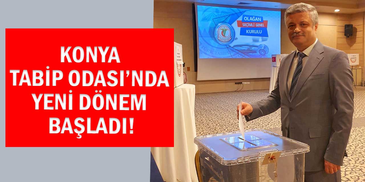 Konya’da Hekimler Başkanını Seçti