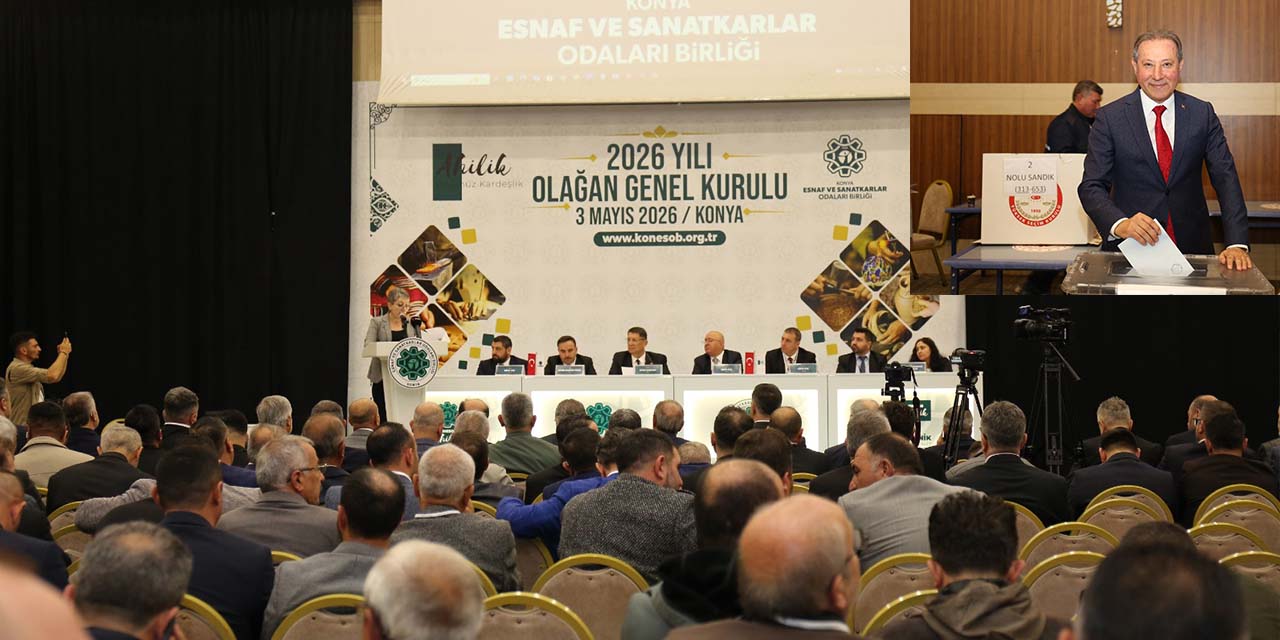 Konya’da Esnaf ve Sanatkarlar, Başkanına Güven Oyu Verdi!