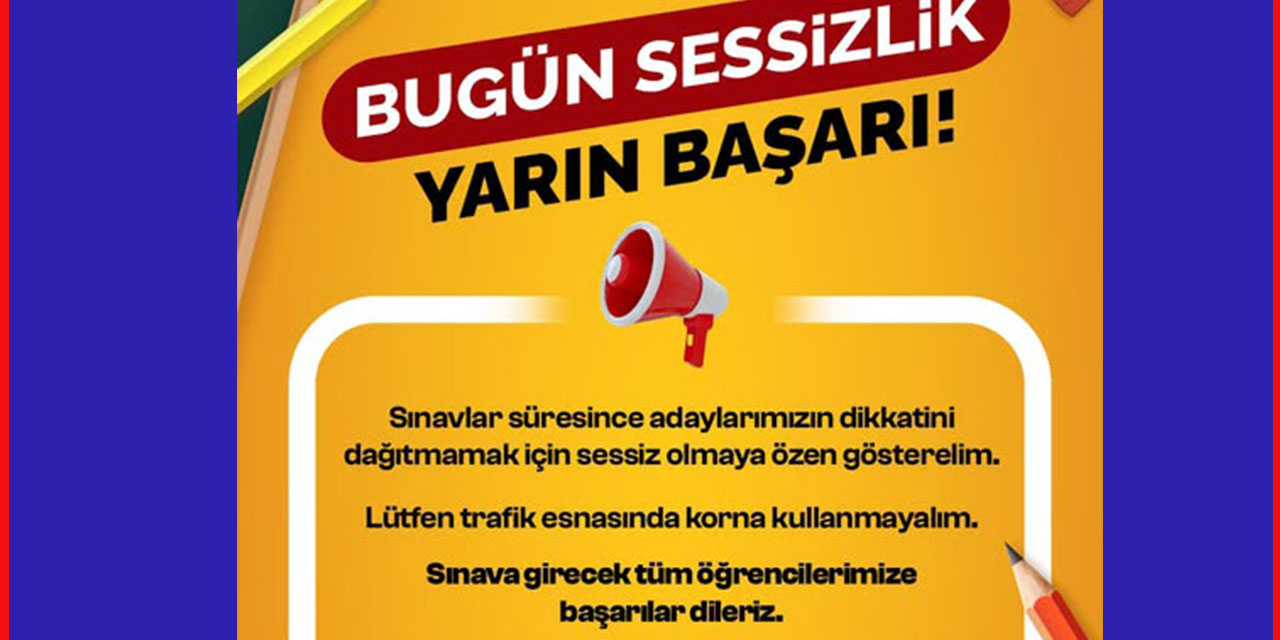 “Bugün Sessizlik, Yarın Başarı!”