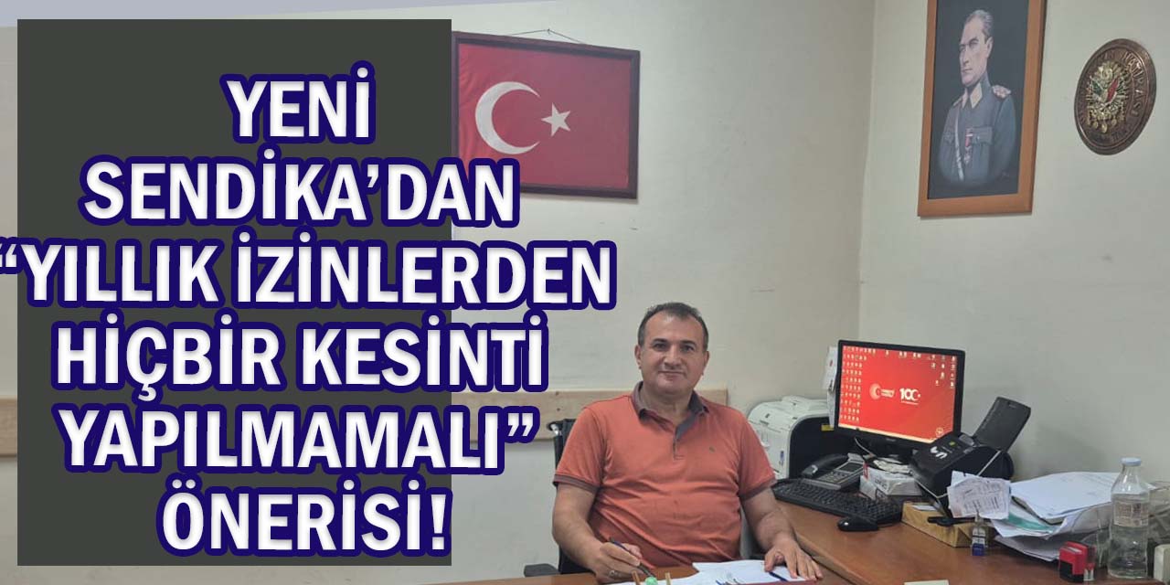 Tekin: “Yıllık İzinler, Asla Gelir Kaybına Neden Olmamalıdır”