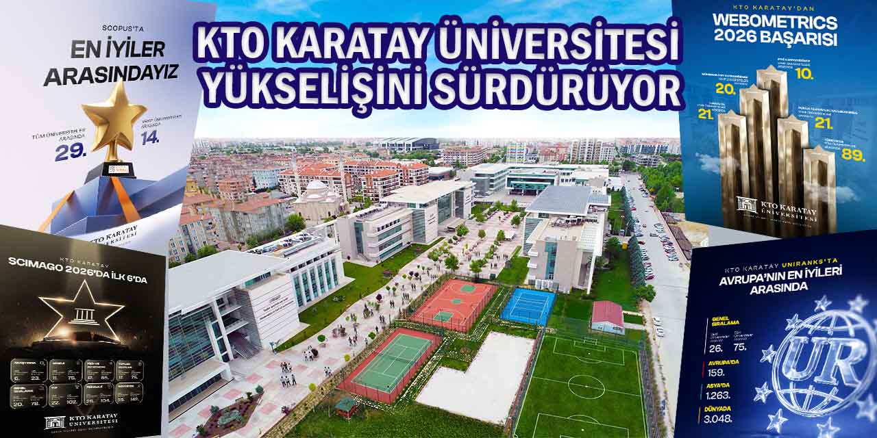 KTO Karatay Üniversitesi Yükselişini Sürdürüyor