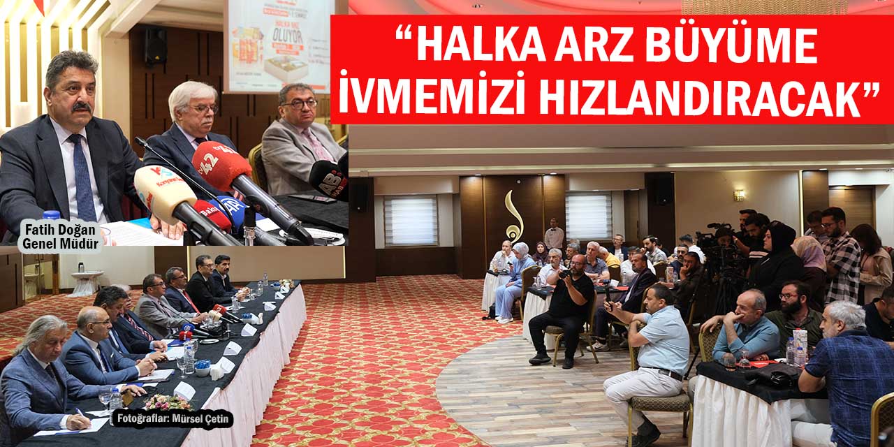 Doğan: “Halka Arz Büyüme İvmemizi Hızlandıracak”