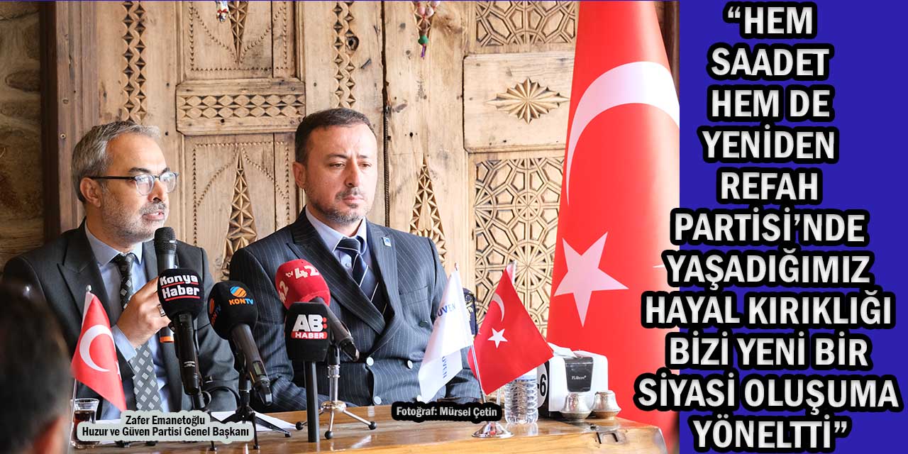 Emanetoğlu: “Saadet ve Yeniden Refah Partisi Siyasi Söylemleriyle Çelişkili”