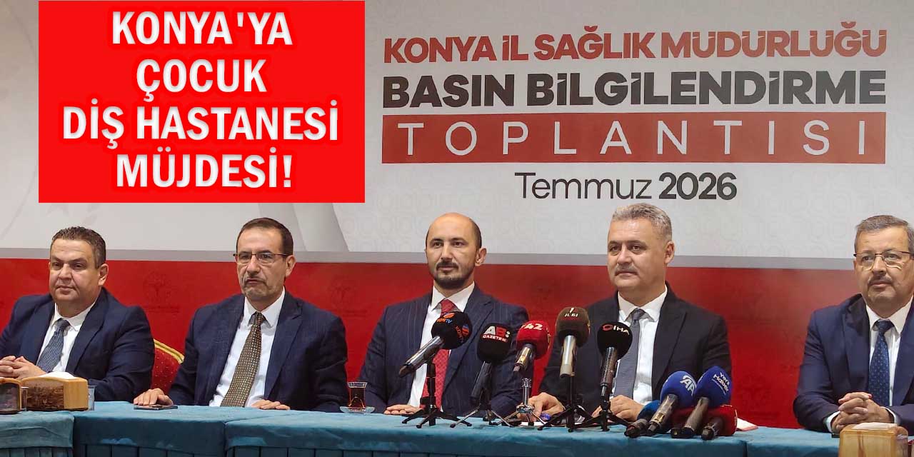 Sağlık Müdürü Yavuz’dan Konya'ya Çocuk Diş Hastanesi Müjdesi!