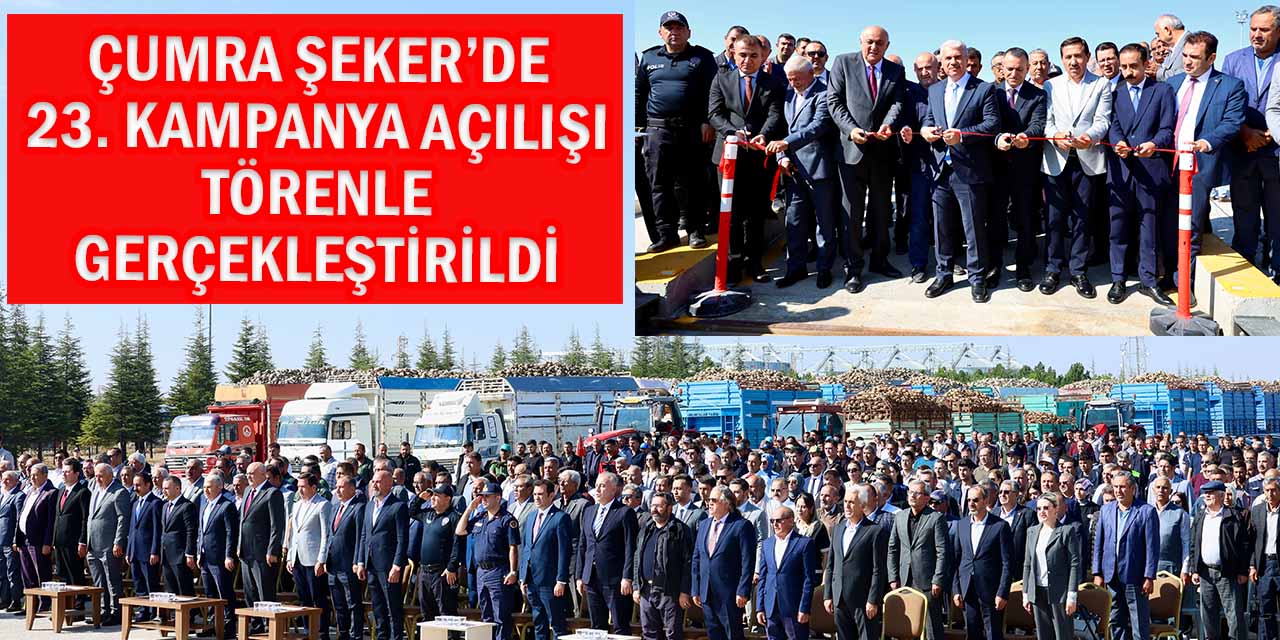 Çumra Şeker’de 23. Kampanya Açılışı Törenle Gerçekleştirildi