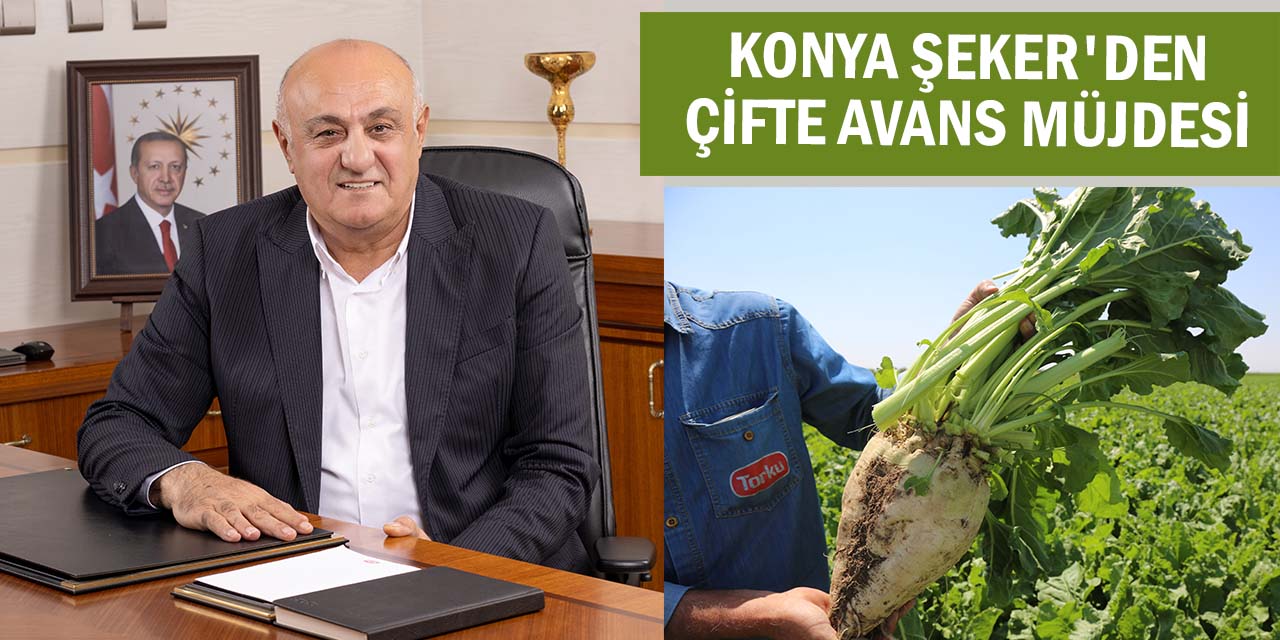 Konya Şeker’den Çiftçiye Müjde: 890 Milyon Liralık Avans