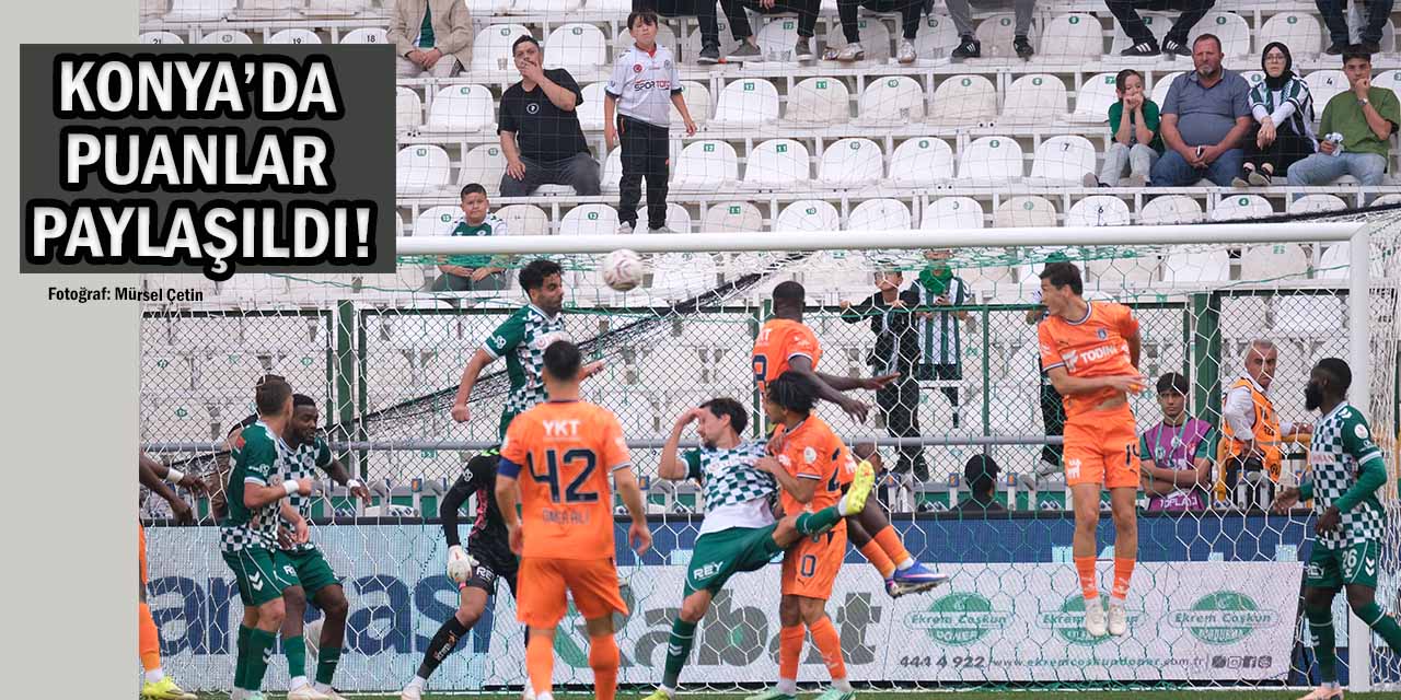 Konya’da Gol Sesi Çıkmadı!