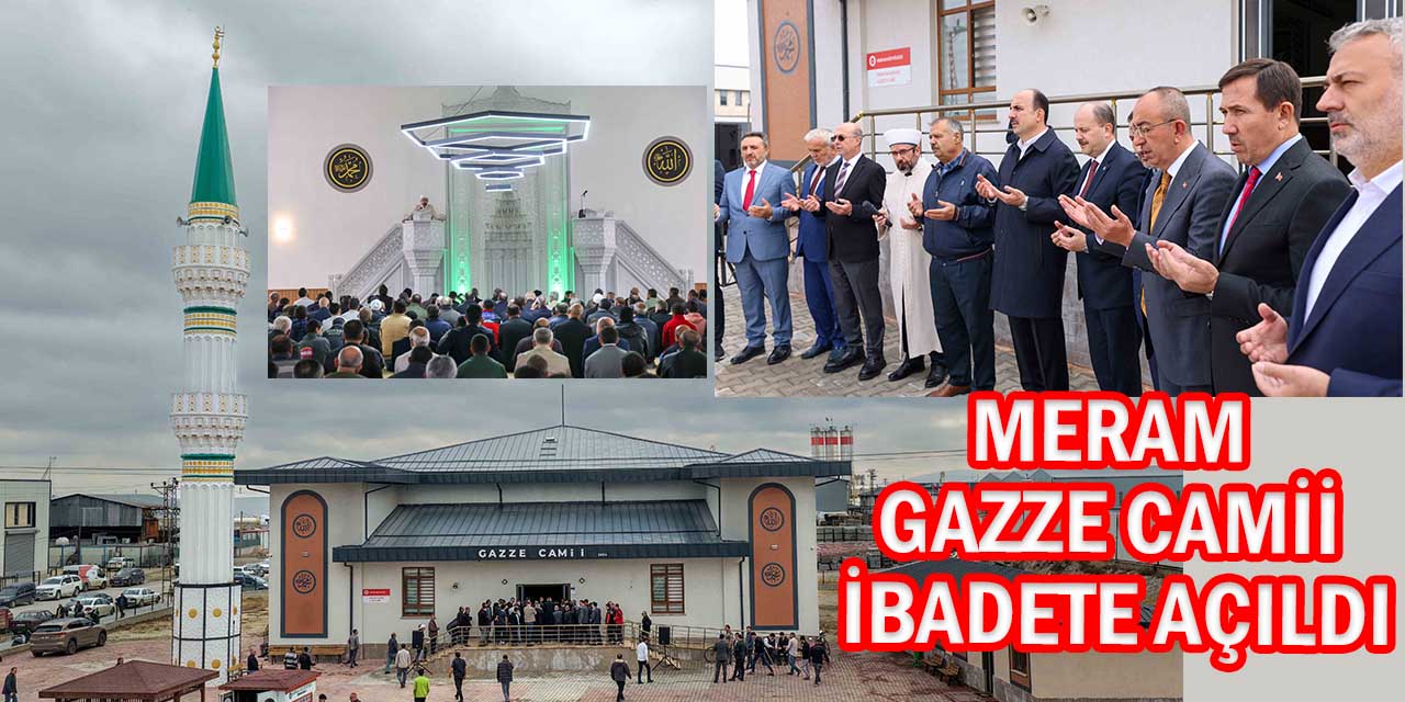 Meram’da Gazze Camii Dualarla İbadete Açıldı