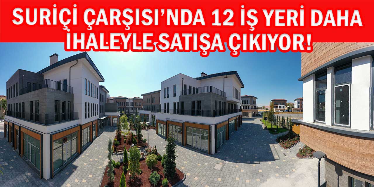 Suriçi Çarşısı’nda 12 İş Yeri Daha İhaleyle Satışa Çıkıyor!