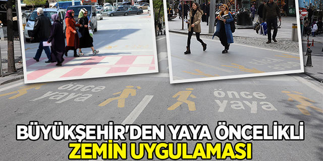 Büyükşehirden yaya öncelikli zemin uygulaması