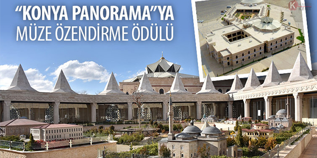 Konya Panorama’ya Müze Özendirme Ödülü