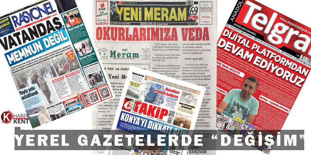 Konya’da yerel gazetelerde “değişim” başladı