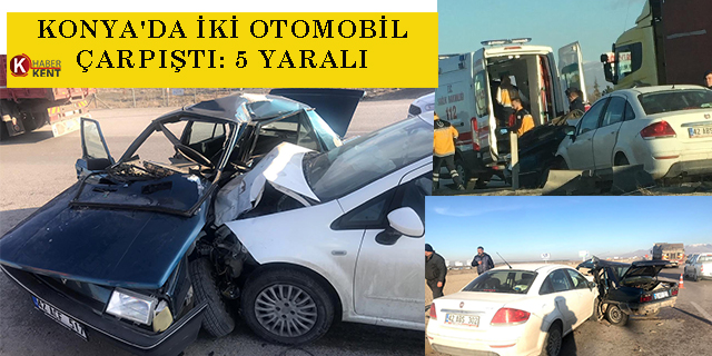 Konya'da iki otomobil çarpıştı: 5 yaralı