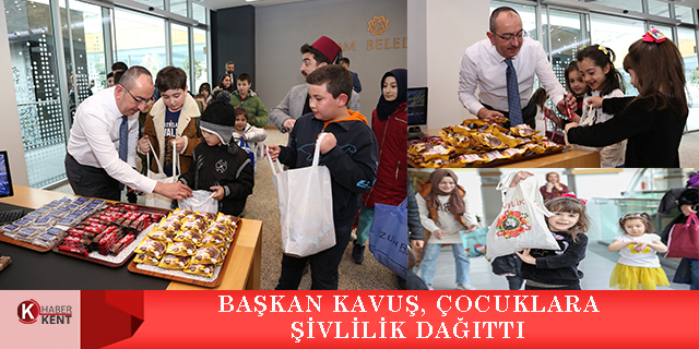 Başkan Kavuş, çocuklara şivlilik dağıttı