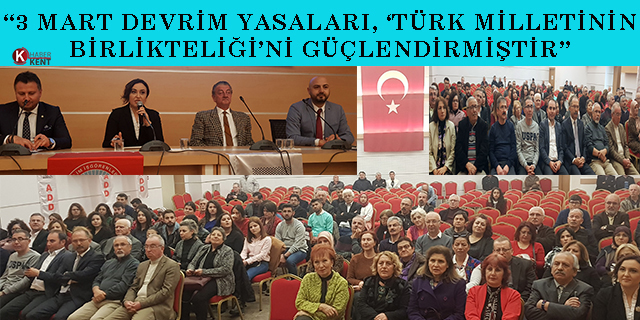 “Devrim Yasaları, ‘Türk Milletinin Birlikteliği’ni güçlendirmiştir”