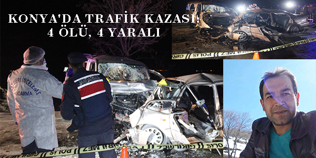 Konya’da trafik kazası: 4 ölü, 4 yaralı
