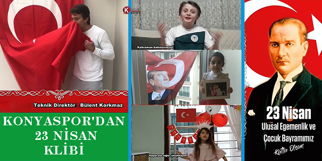 Konyaspor’dan sağlık çalışanlarının çocuklarıyla 23 Nisan klibi