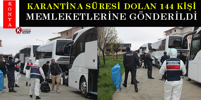 Konya’da karantina süresi dolan 144 kişi memleketlerine gönderildi