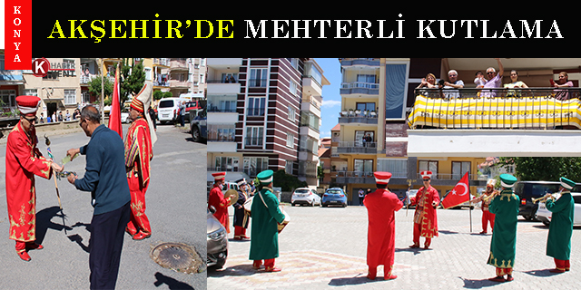 Akşehir’de mehterli kutlama