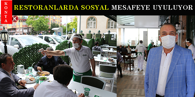 Konya’da restoranlarda sosyal mesafeye uyuluyor