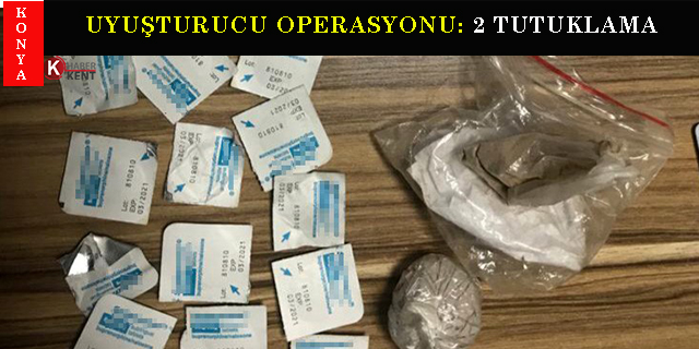 Konya'da uyuşturucu operasyonu:2 tutuklama