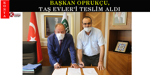 Başkan Oprukçu, Taş Evler’i teslim aldı