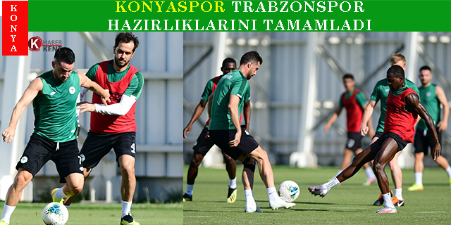 Konyaspor, Trabzonspor hazırlıklarını tamamladı