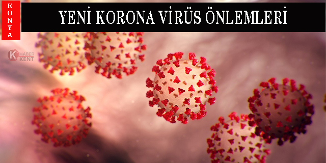 Konya’da yeni korona virüs önlemleri