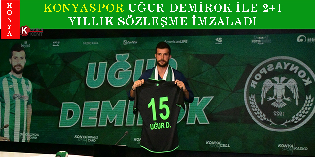 Konyaspor, Uğur Demirok ile 2+1 yıllık sözleşme imzaladı