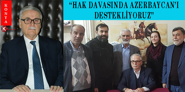 Prof. Dr. Küçükdağ: “Hak Davasında Azerbaycan’ı Destekliyoruz”
