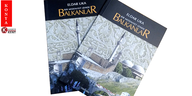 Bera’dan yeni kültür hizmeti; “Bir Medeniyet İzinde Balkanlar”